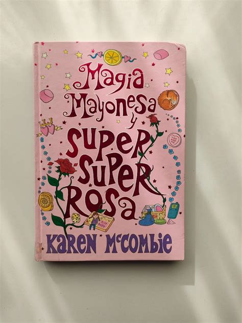 Portada del libro «Magia Mayonesa y Super Super Rosa» con el nombre de la autora y la editorial.