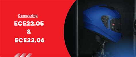 Comparativa ECE 22.05 vs ECE 22.06