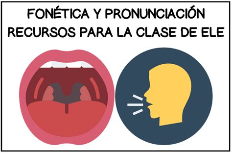 Infografía con la pronunciación fonética de 