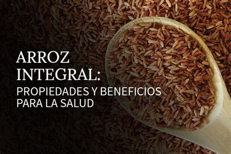 Infografía sobre los beneficios del arroz integral para la salud