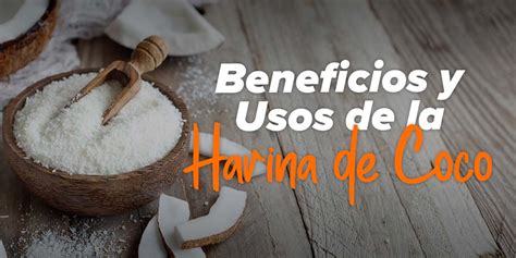 Beneficios de la harina de coco