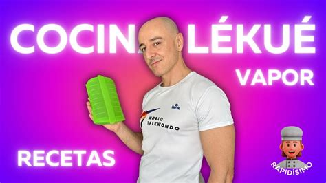 Ventajas de cocinar con el Estuche de Vapor Lekué