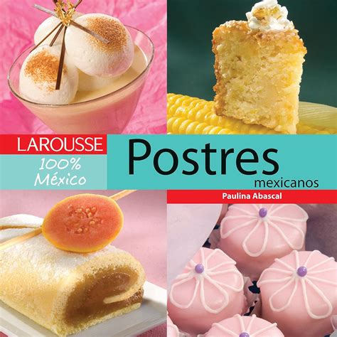 Fotografía de postres mexicanos elaborados por Paulina Abascal