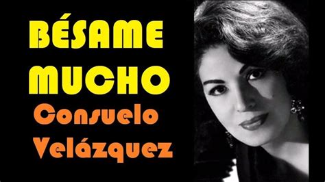 Consuelo Velázquez, compositora de Besame Mucho