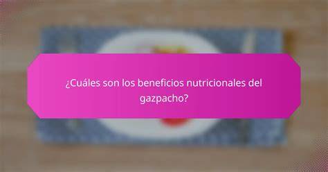 Infografía con los beneficios nutricionales del gazpacho