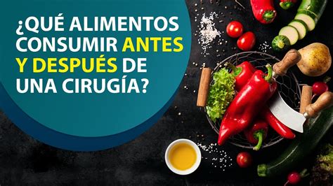Lista de alimentos a evitar después de una cirugía