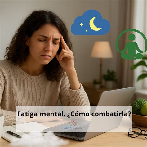 Esquema de las causas y efectos de la fatiga mental