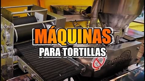 Máquinas para producir tortillas