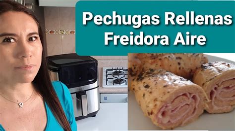 Freidora de aire y pechugas de pollo rellenas