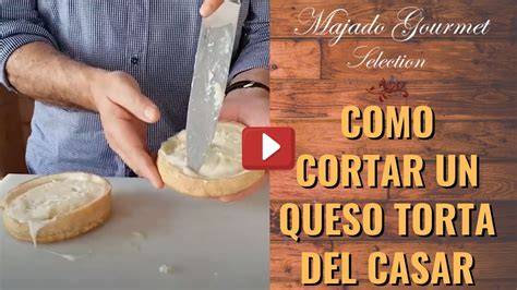 Atemperado y preparación de la Torta del Casar para su degustación