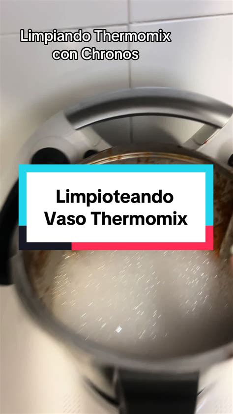 Mantenimiento y limpieza del vaso de la Thermomix