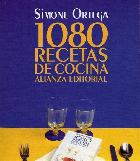 Simone Ortega y su libro 1080 Recetas de Cocina