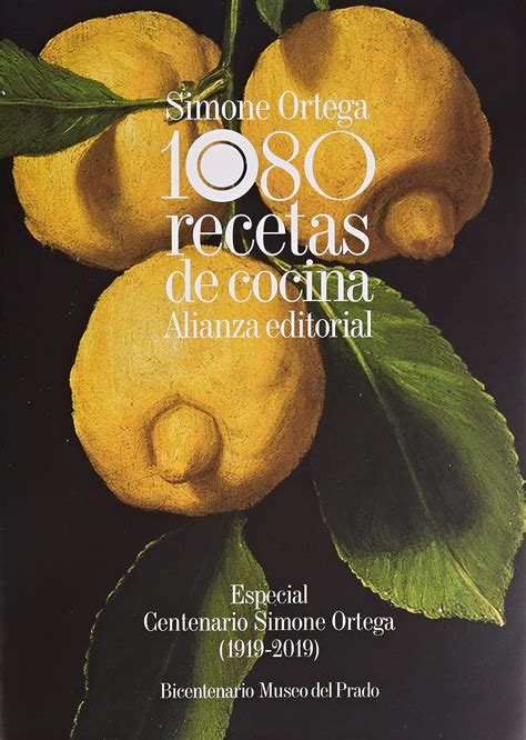 Edición especial 1080 Recetas de Cocina Centenario Simone Ortega y Bicentenario Museo del Prado