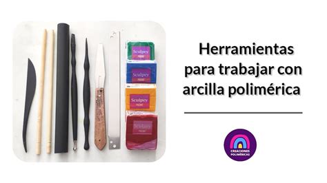 Herramientas para trabajar la arcilla polimérica