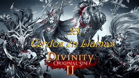 Cerdos en llamas en Divinity Original Sin 2