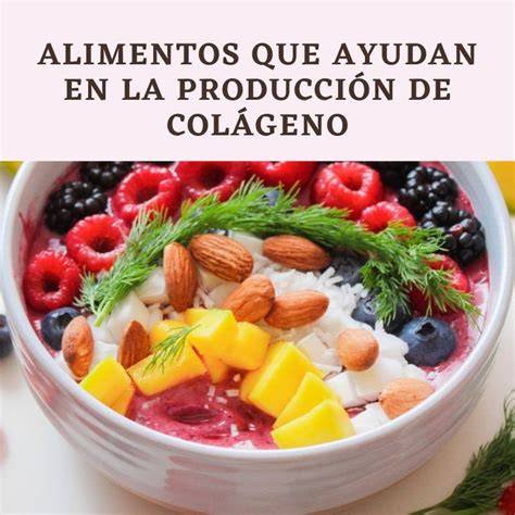 Alimentos que promueven la producción de colágeno