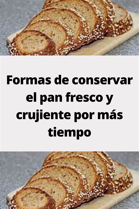 Diferentes formas de conservar el pan