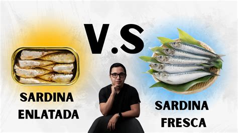 Comparativa nutricional sardinas frescas y enlatadas