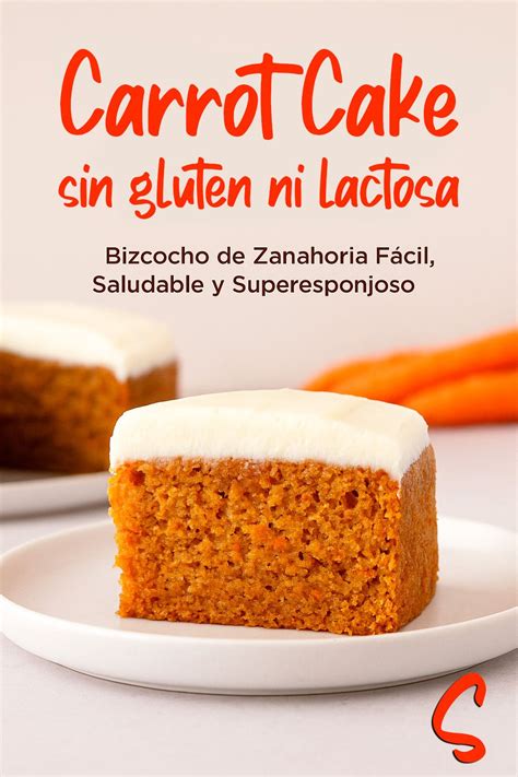 Carrot cake sin gluten y sin lactosa