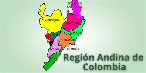 Mapa de Colombia destacando la región Andina, cuna del Ajiaco