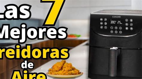 Comparativa de freidoras de aire vs. freidoras tradicionales