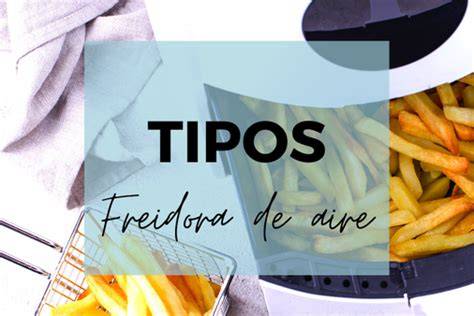 Tipos de freidoras de aire según tamaño y capacidad