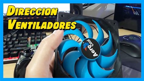 Dirección del flujo de aire en los ventiladores de un radiador