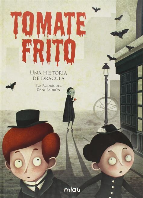 Portada del libro Tomate frito: una historia de Drácula