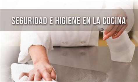 Seguridad e higiene en la cocina