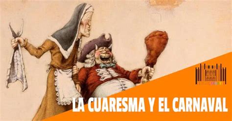 Representación de la Cuaresma y el Carnaval