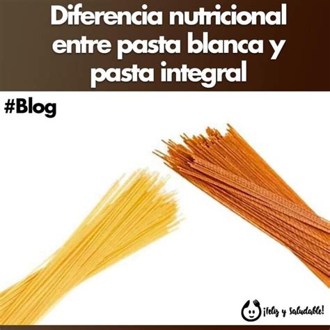 Comparación de pasta integral y pasta blanca