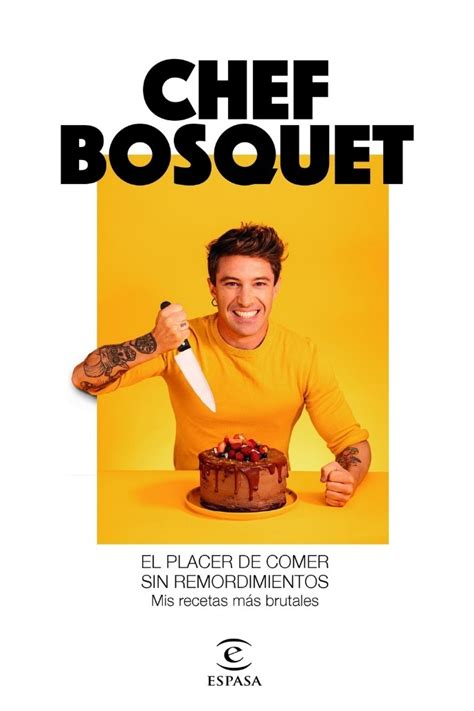 Portada del libro 'El placer de comer sin remordimientos' del Chef Bosquet