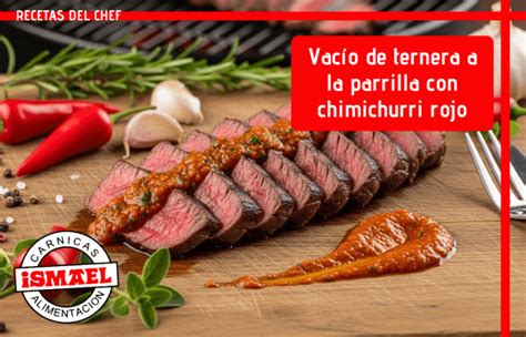 Vacío de ternera a la parrilla con chimichurri rojo