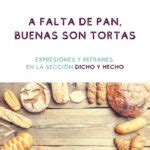 Pan y tortas, elementos de un refrán